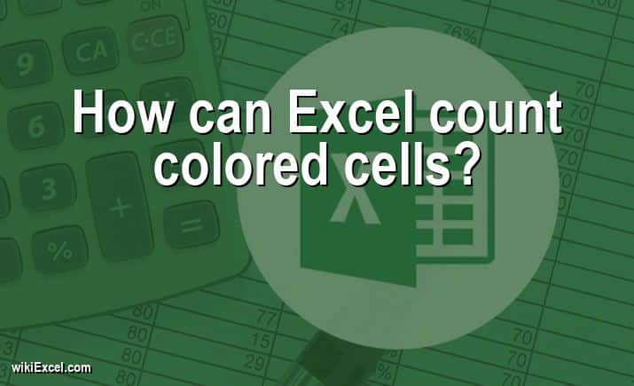 How can Excel count colored cells?