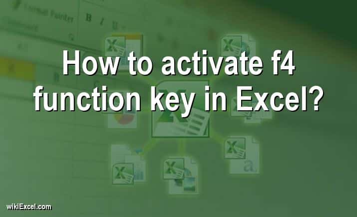 How to activate f4 function key in Excel?