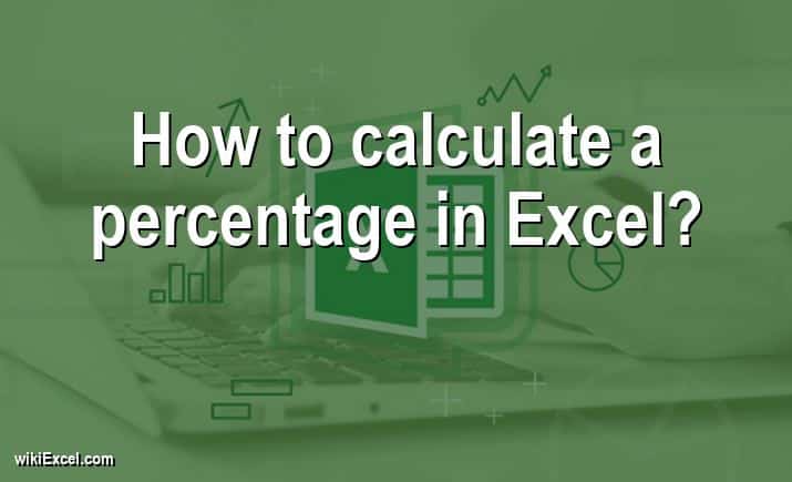 How to calculate a percentage in Excel?