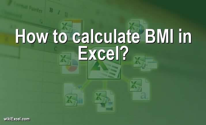 How to calculate BMI in Excel?