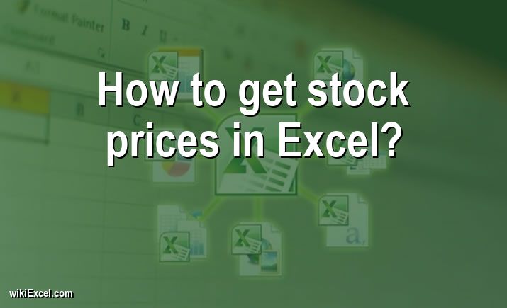 How to get stock prices in Excel?