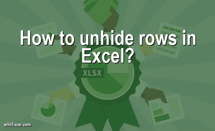 How to unhide rows in Excel?