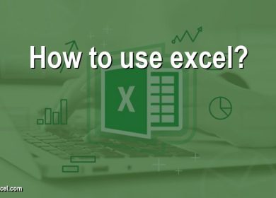 How to use excel?