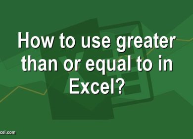 How to use greater than or equal to in Excel?