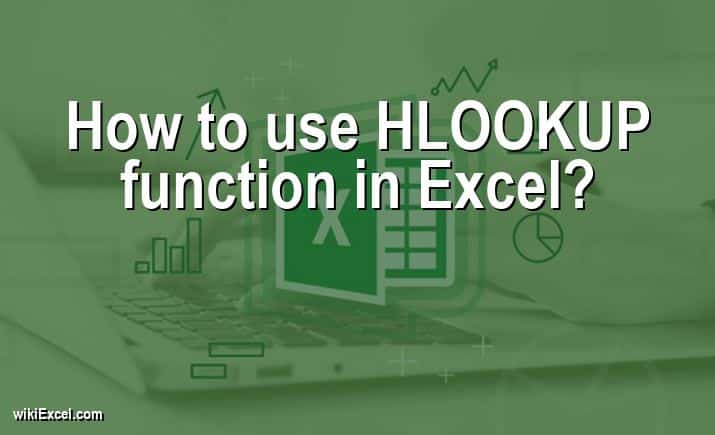 How to use HLOOKUP function in Excel?