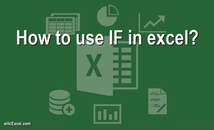 How to use IF in excel?