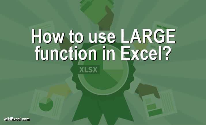 How to use LARGE function in Excel?