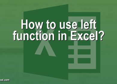 How to use left function in Excel?
