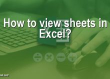 How to view sheets in Excel?